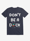 Don t Be A Duck T Shirt T Shirt Viral TikTok Daily Wear