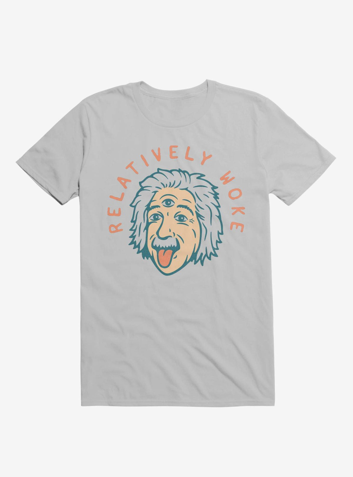 Relatively Woke Albert Einstein T Shirt T Shirt Streetwear Style Daily Wear