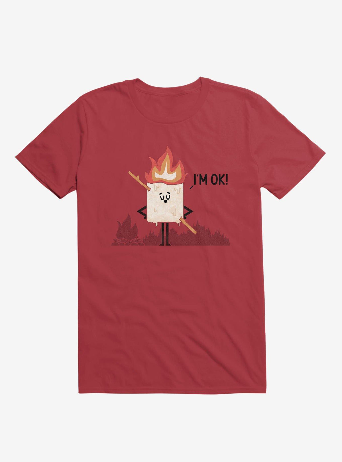 I m OK Campfire S more Red T Shirt T Shirt Streetwear Style Best Seller Look