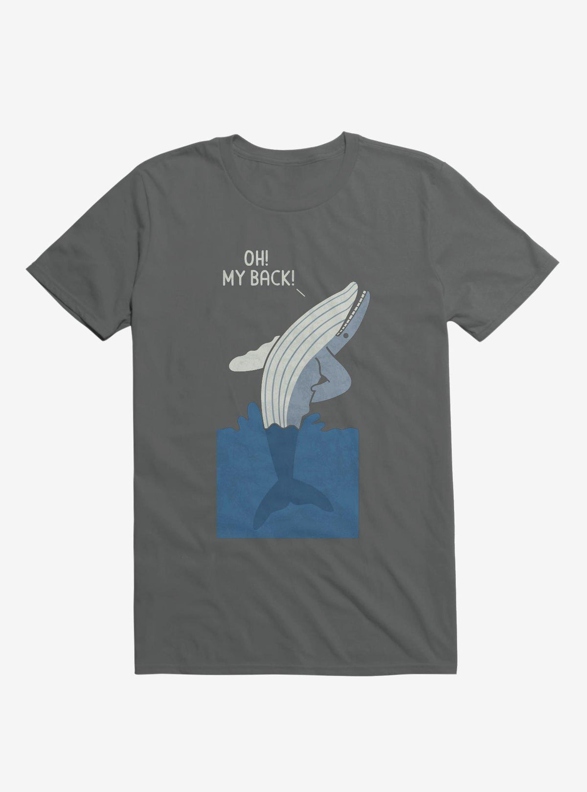 Bad Back Whale Oh My Back Charcoal Grey T Shirt T Shirt High Search Demand Humor Gift