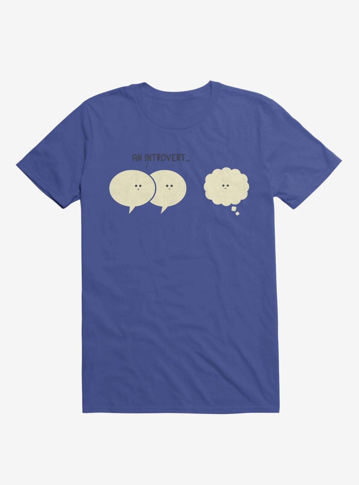 An Introvert Speech And Thought Bubbles Royal Blue T Shirt T Shirt Premium Print Funny Quote