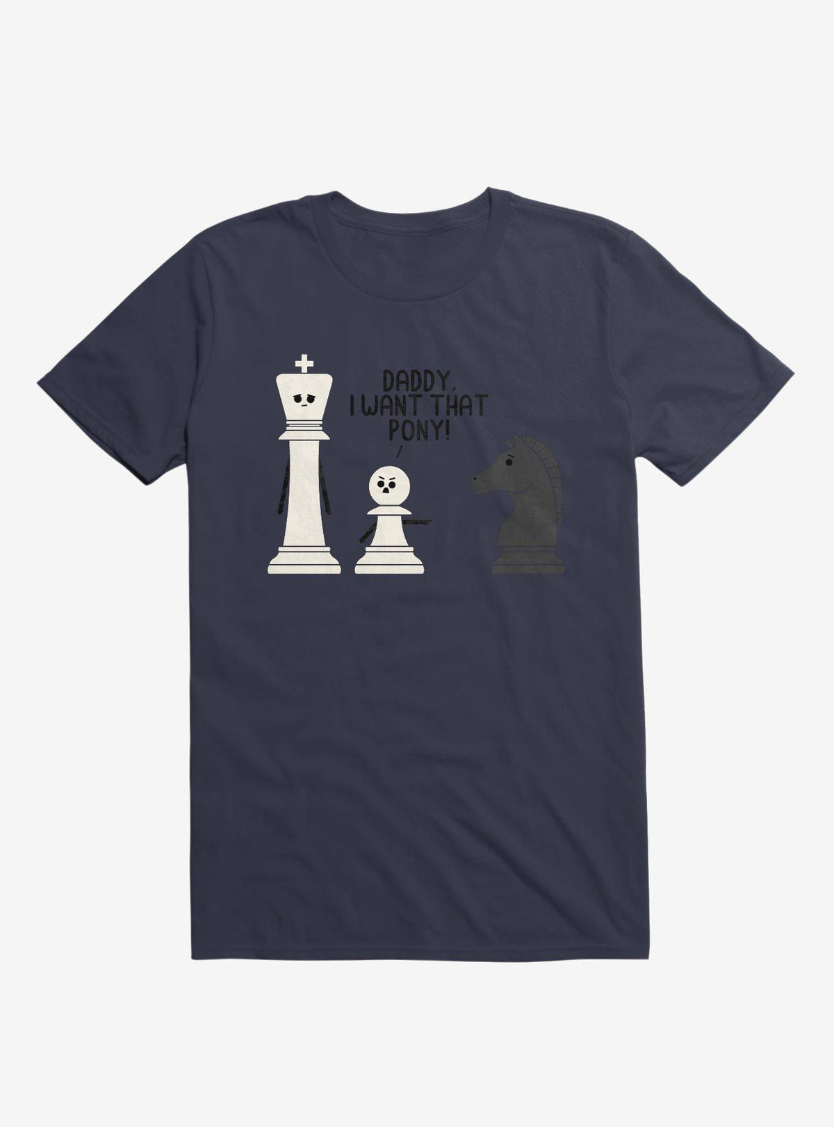 Daddy I Want That Pony Chess Pieces Navy Blue T Shirt T Shirt Viral TikTok Humor Gift