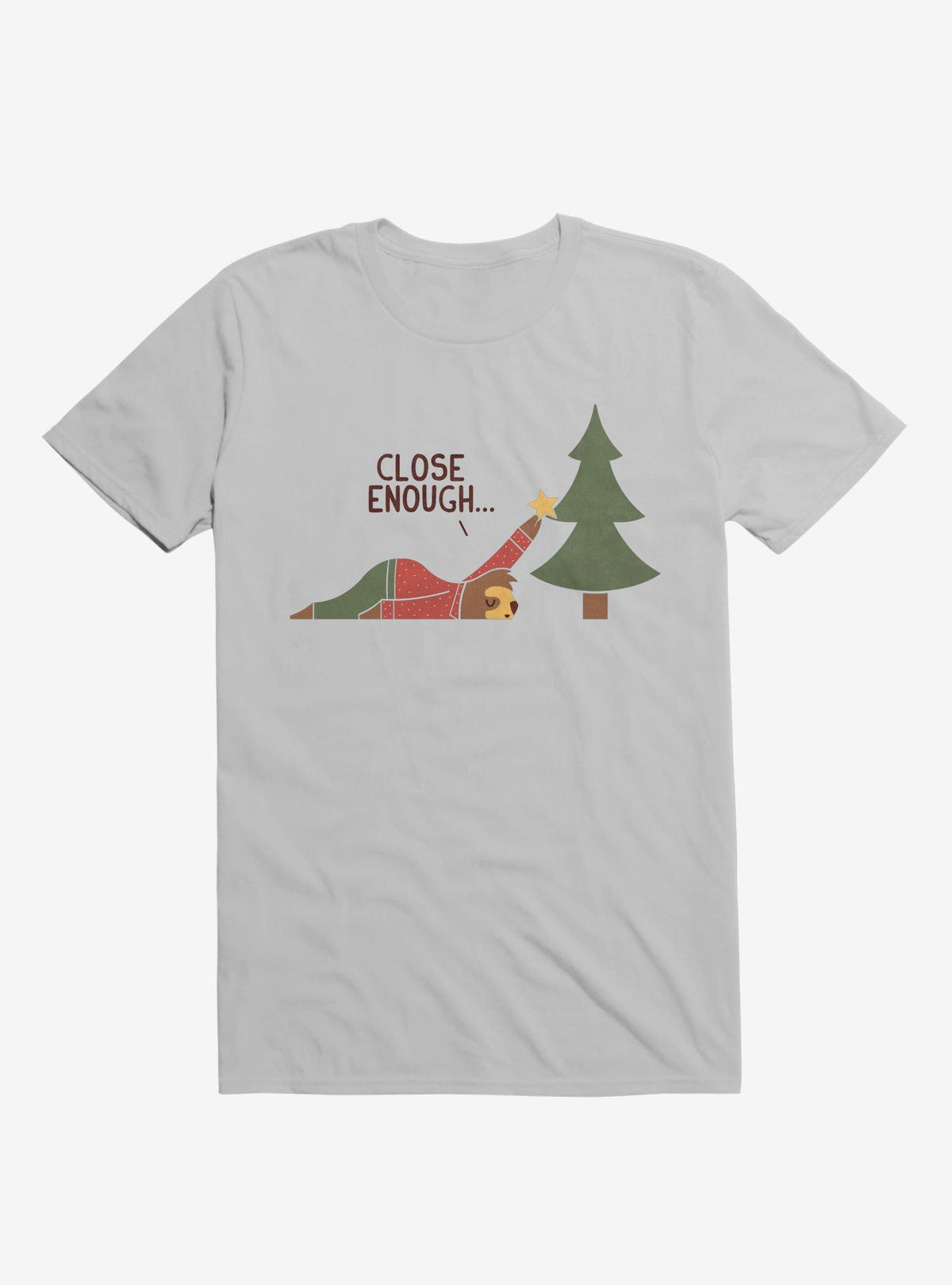 Sloth Close Enough Ice Grey T Shirt T Shirt Comfort Fit Daily Wear