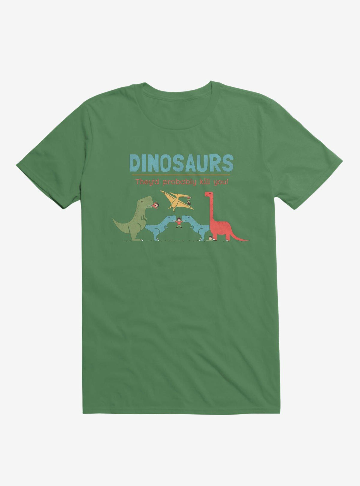 Fact Dinosaurs They d Probably Kill You Irish Green T Shirt T Shirt Comfort Fit Daily Wear