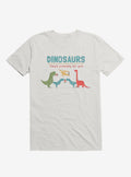Fact Dinosaurs They d Probably Kill You White T Shirt T Shirt Comfort Fit Gift Ready