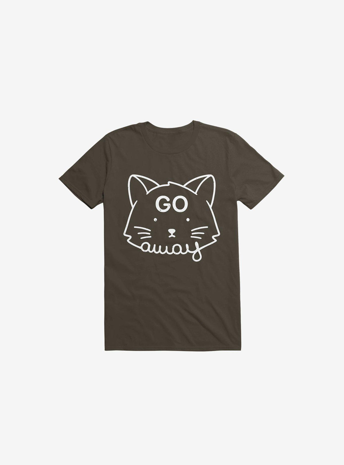 Go Away Cat Brown T Shirt T Shirt Premium Print Humor Gift