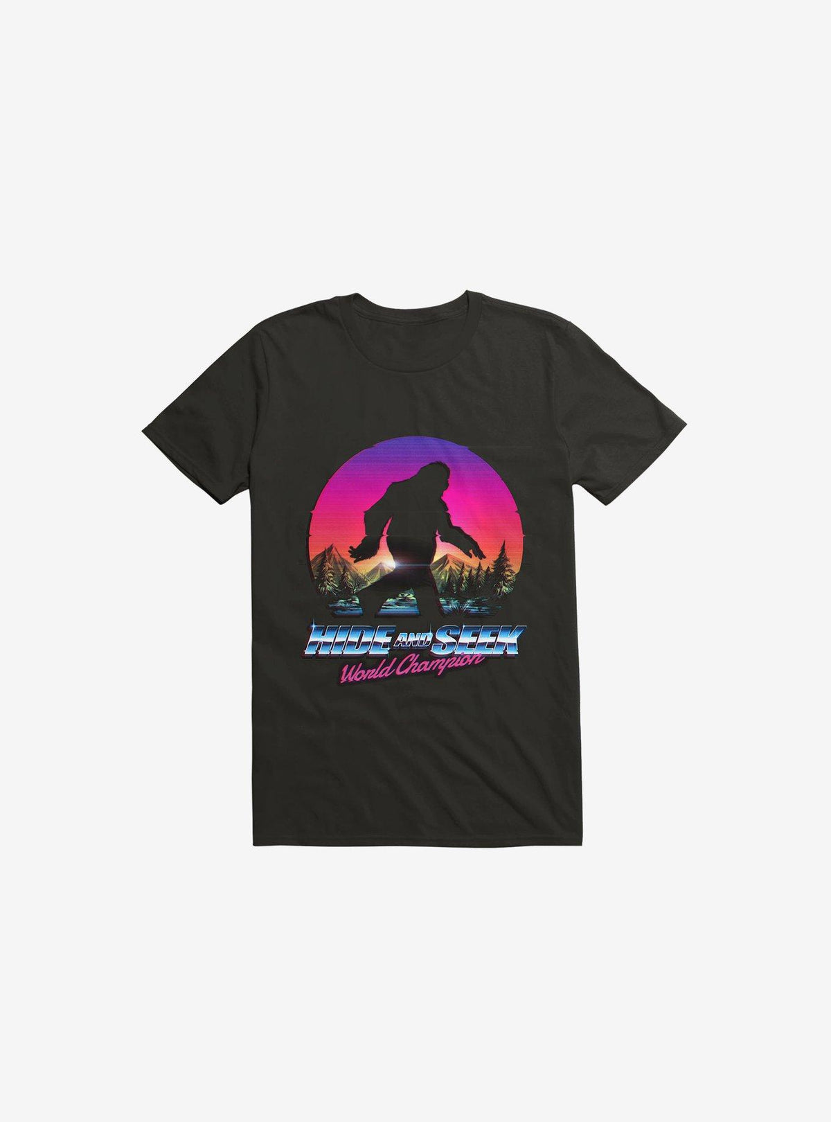 Hide And Seek World Champion Bigfoot Is Real Black T Shirt T Shirt High Search Demand Best Seller Look