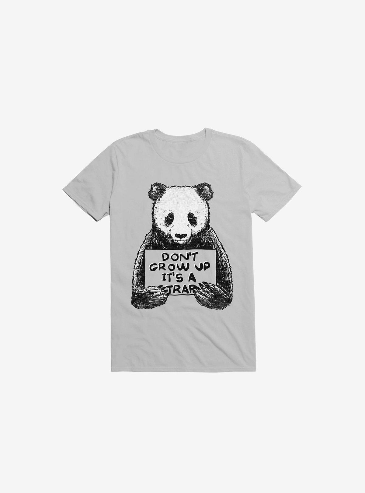 Don t Grow Up It s A Trap Ice Grey T Shirt T Shirt Trending US Humor Gift