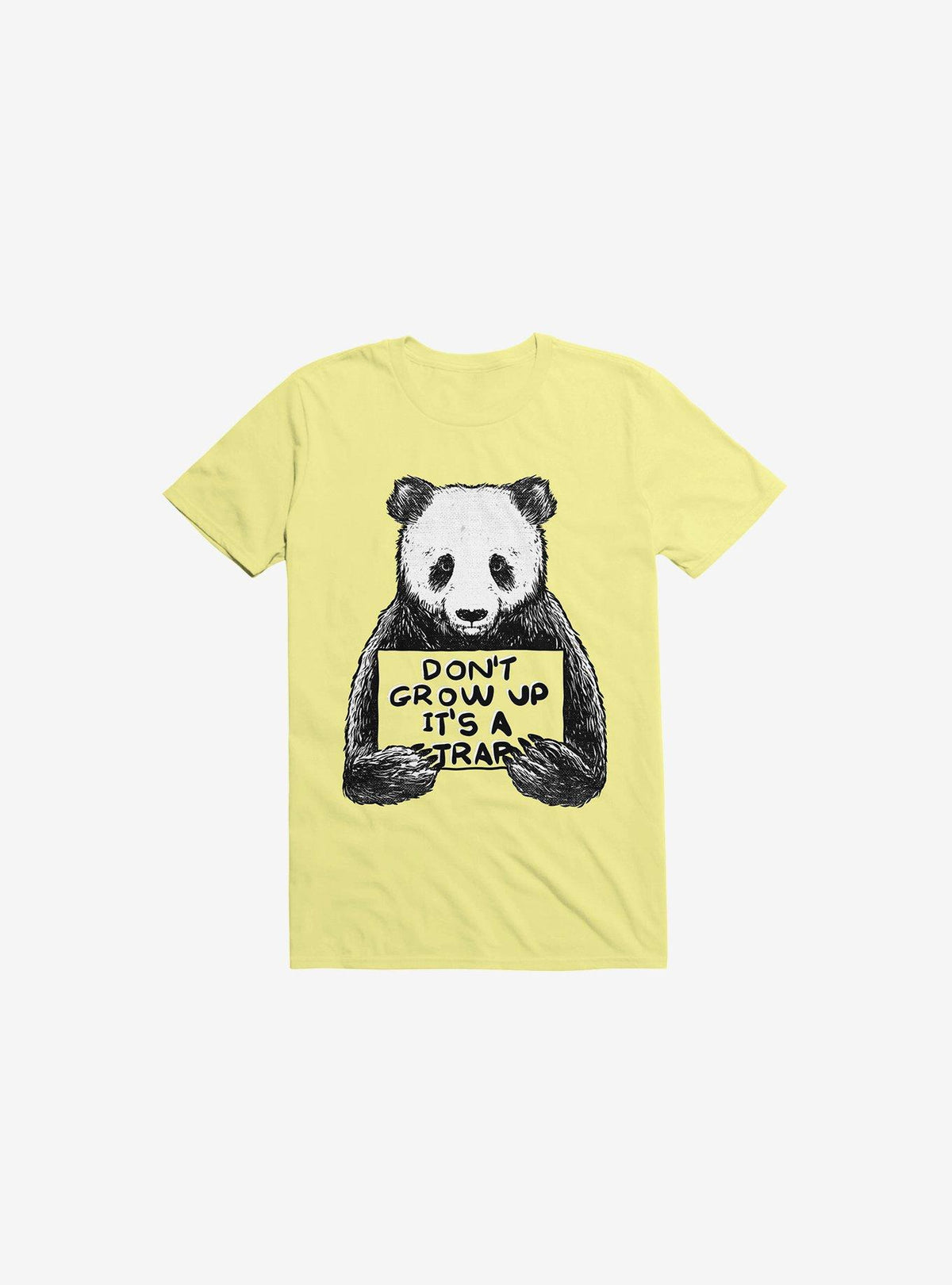 Don t Grow Up It s A Trap Corn Silk Yellow T Shirt T Shirt High Search Demand Humor Gift