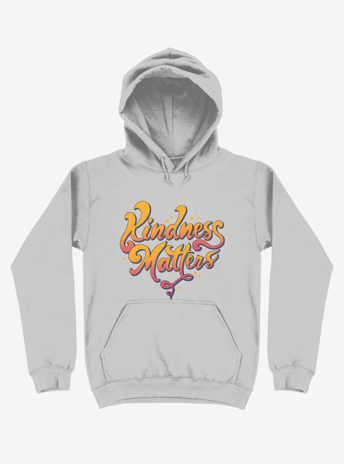 Kindness Matters Silver Hoodie
