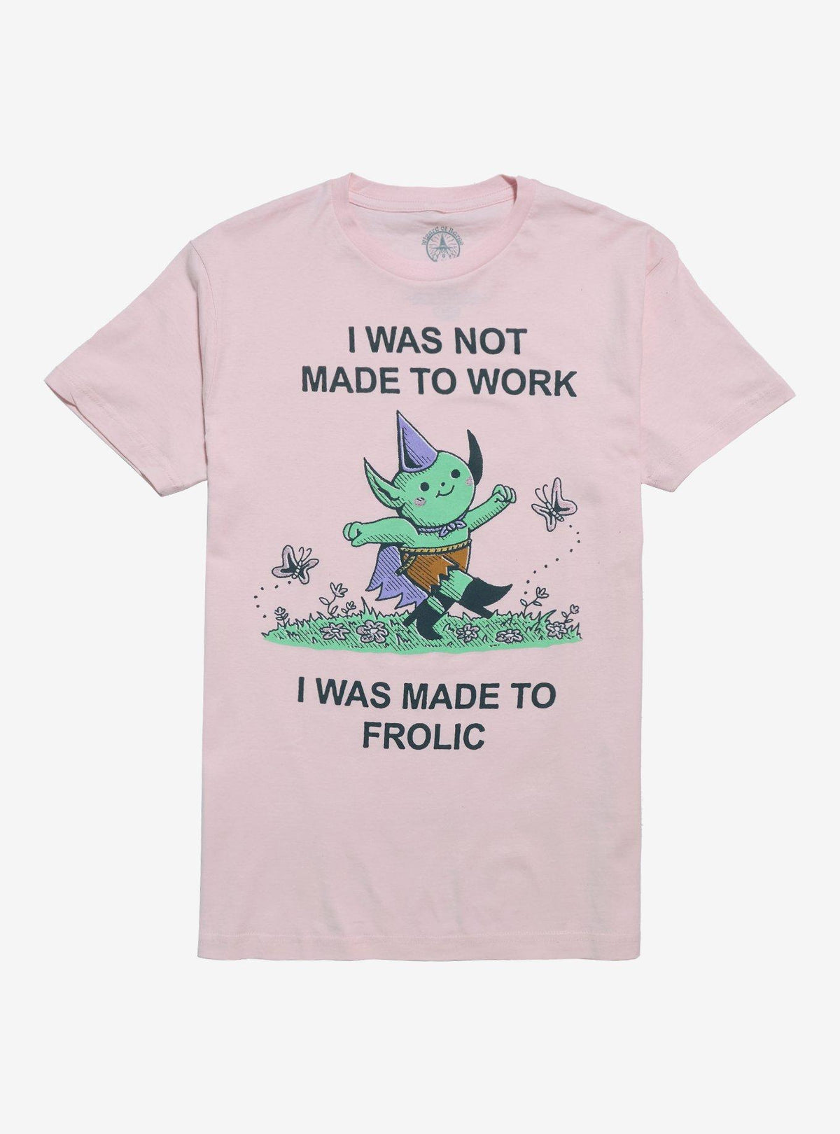 No Work Just Frolic T-Shirt By Wizard Of Barge