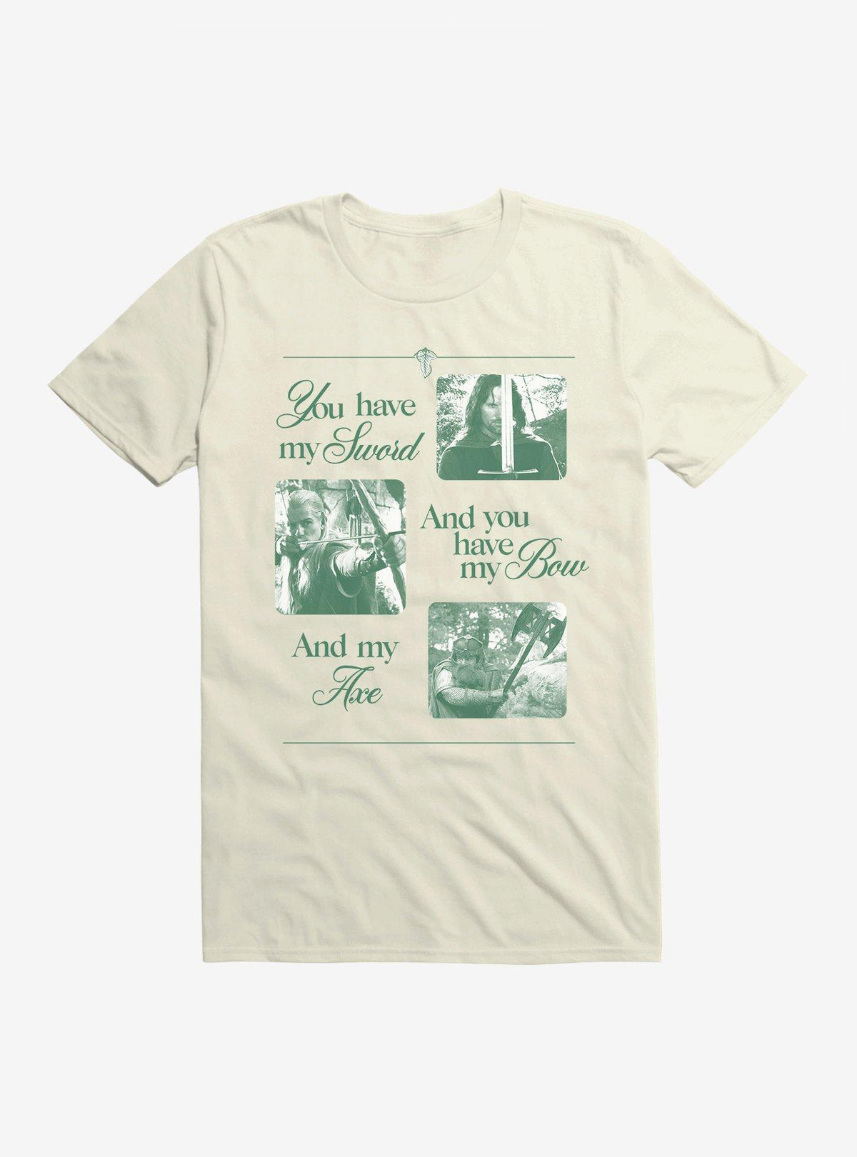 The Lord Of The Rings You Have My Sword And You Have My Bow And My Axe T-Shirt