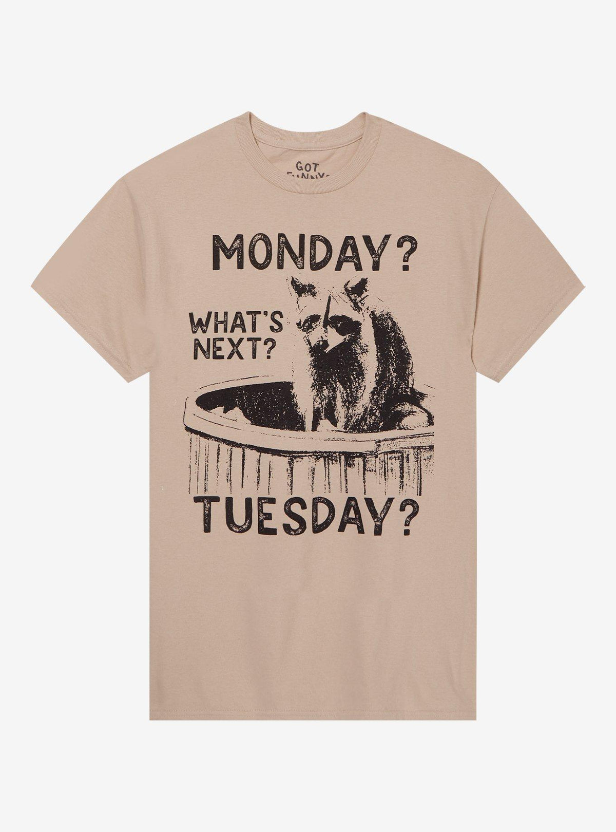 Raccoon Days Of The Week T Shirt By Got Funny T Shirt High Search Demand Humor Gift