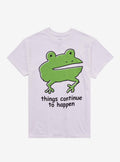 Frog Things Happen T-Shirt By Got Funny