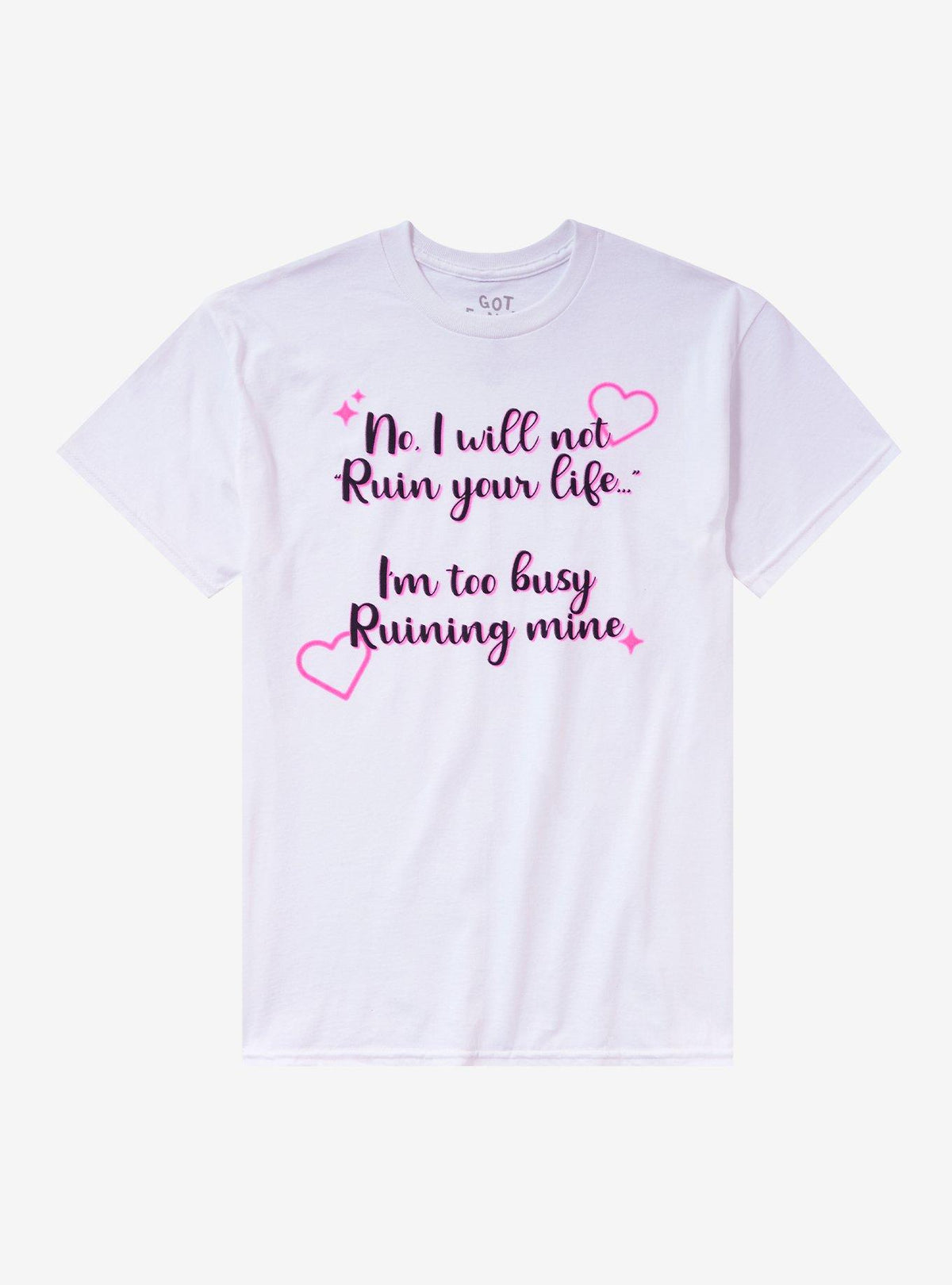 Won't Ruin Your Life T-Shirt By Got Funny
