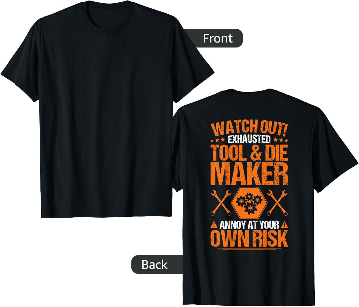 Toolmaker Own Risk Tool and Die Maker Shirt 232