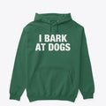 I BARK AT DOGS | Premium Unisex T-Shirt, Trending Graphic Tee
