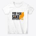 For Fox Sake Tee | Premium Unisex T-Shirt, Trending Graphic Tee