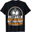 3d Printing I Can T Fix Funny Printer Apparel Minimal Style