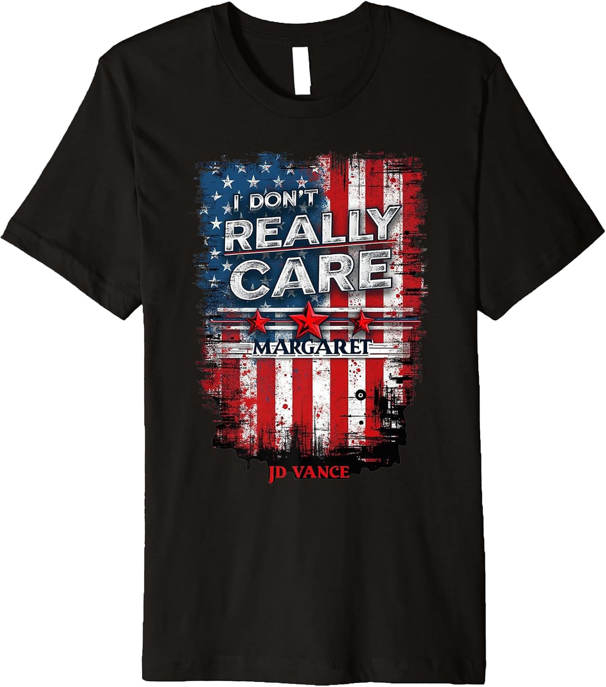 I Don t Really Care Margaret American Flag JD Vance Premium Shirt