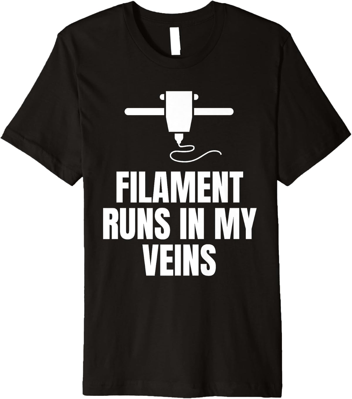 Filament Runs In My Veins 3d Printer Printing Premium Apparel US Trend