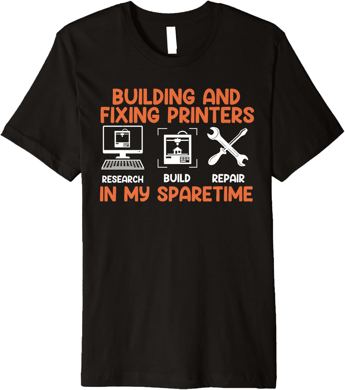 3d Printing Building And Fixing Printers 3 D Print Premium Apparel US Trend