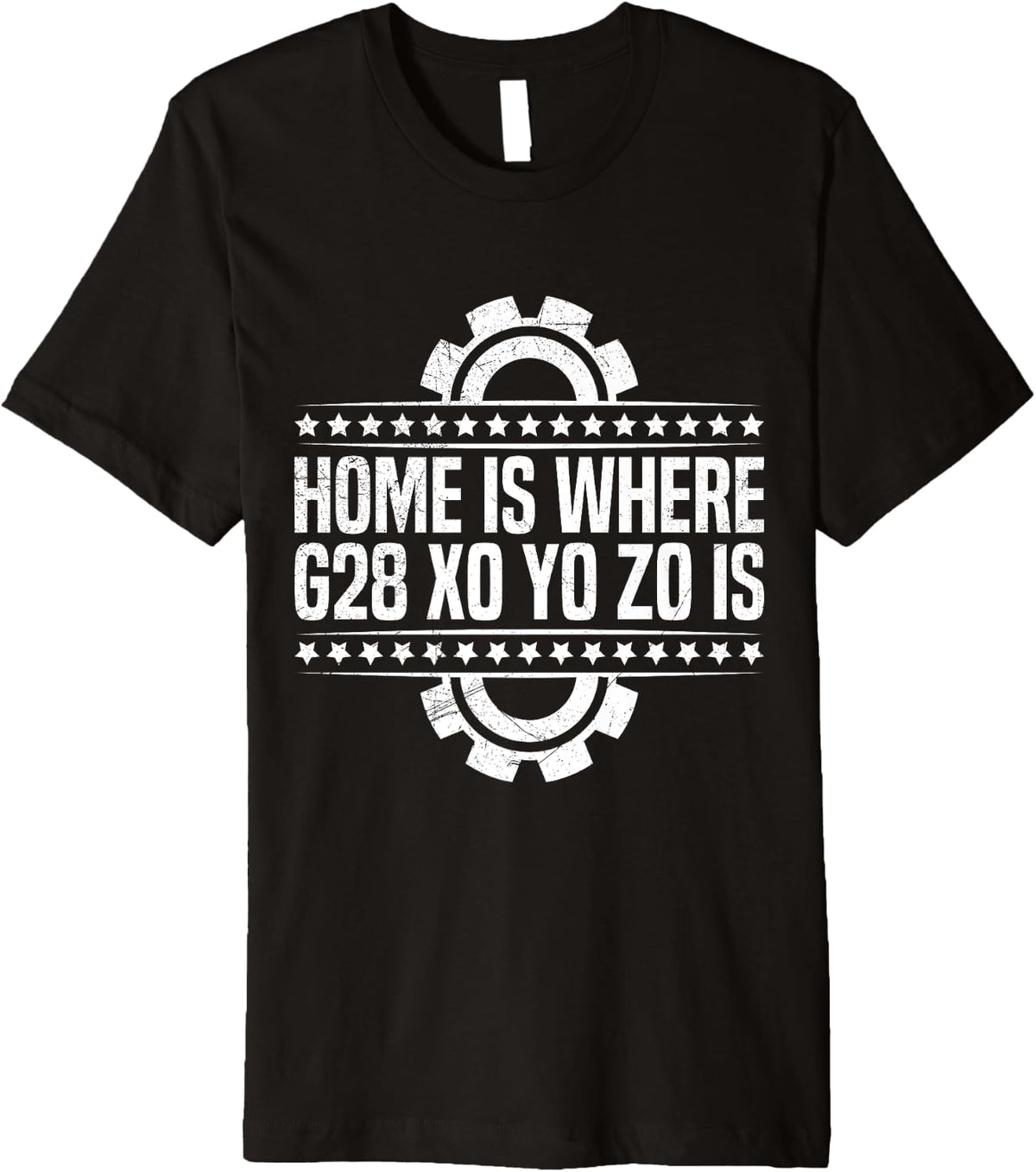 Gcode Home S Where G 28 X0 Y0 20 Is Funny Nerd Premium Apparel Gift Ready