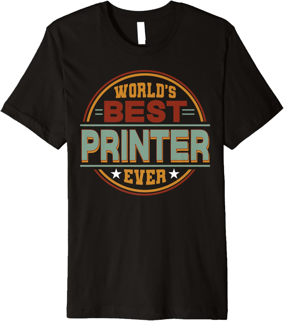 Retro Badge Worlds Best Printer Premium Apparel US Trend