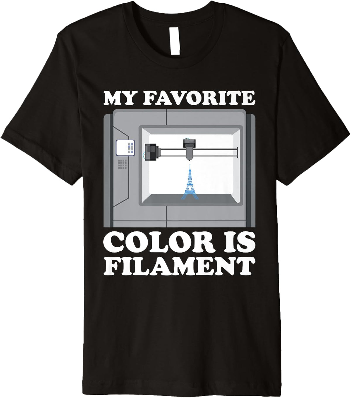 My I M Favorite Color Is Filament 3d Printer Premium Apparel Everyday Wear