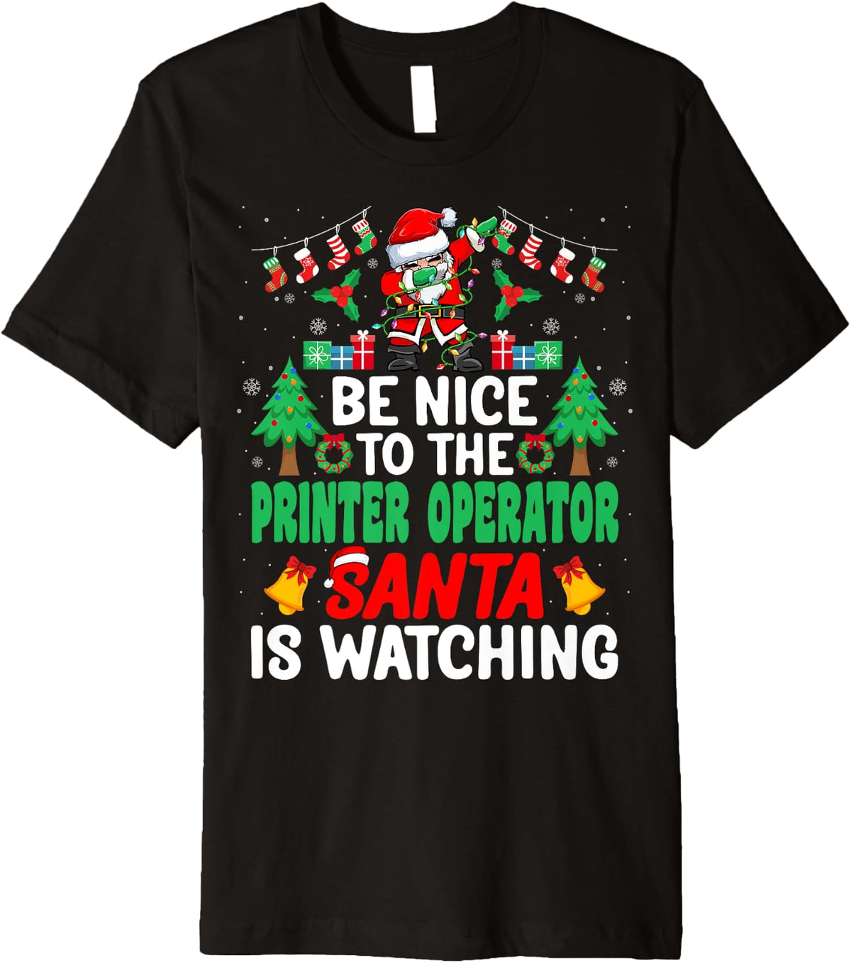 Be Nice To The Printer Operator Santa Christmas Premium Apparel US Trend