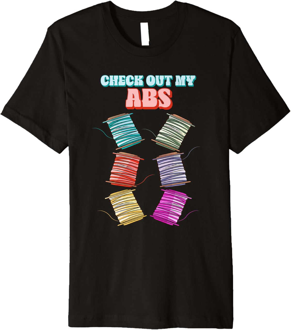 Check Out My Abs 3d Printer Filament Premium Apparel Gift Ready