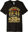 Funny Retro 3d Printer Certified Printologist Printing Premium Apparel Premium Print