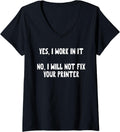 Womens Sarcastic Developer No I Won T Fix Your Printer V Neck Apparel Premium Print