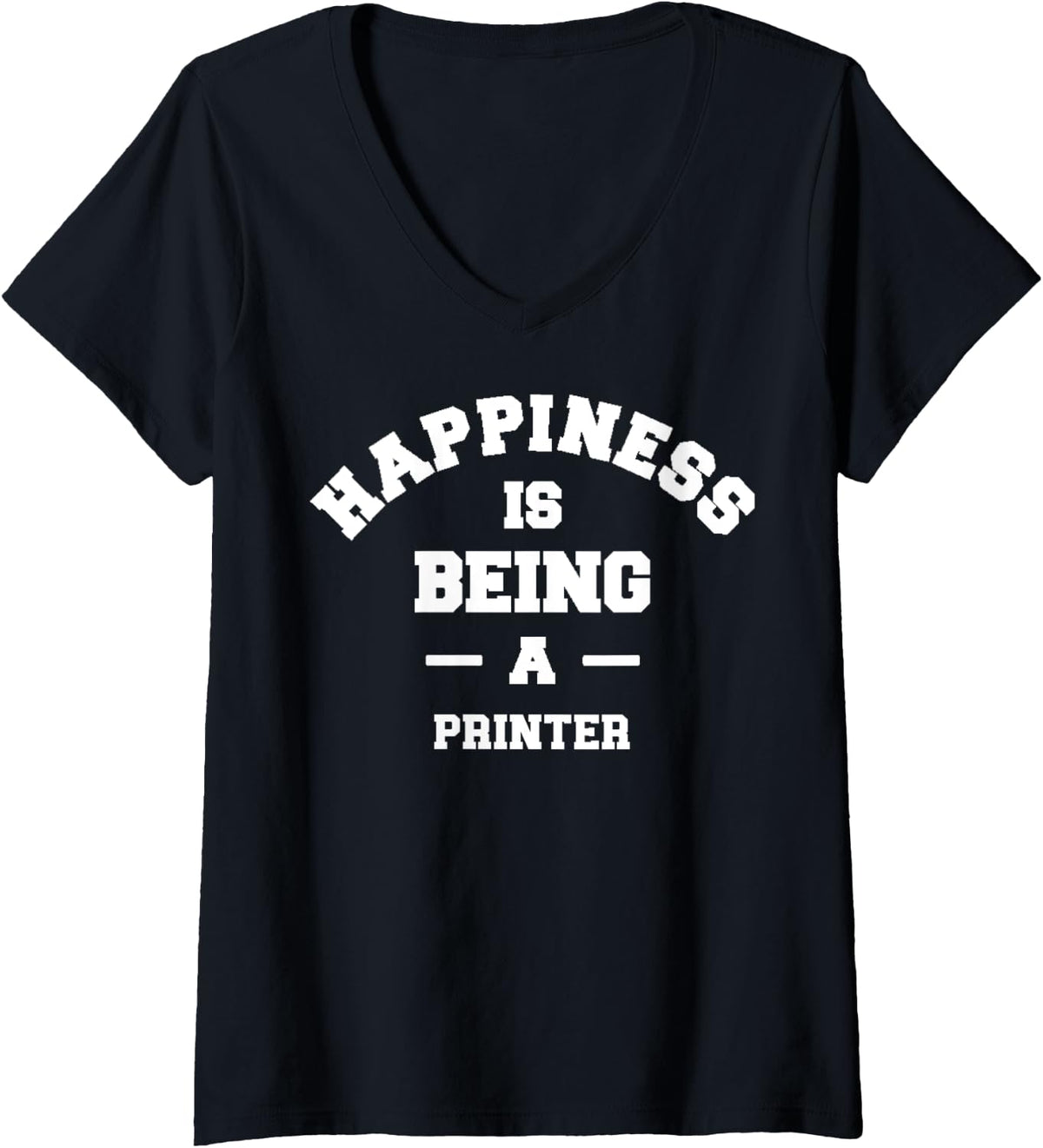 Womens Printer Happiness Being This Job V Neck Apparel Minimal Style