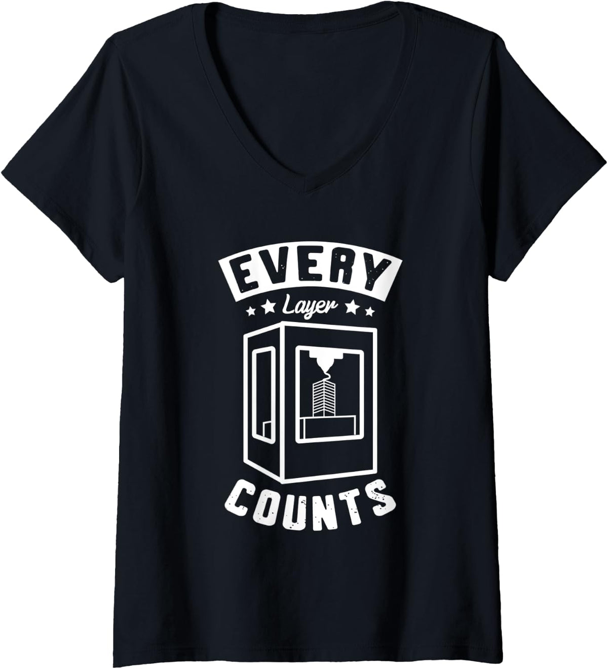 Womens Every Layer Counts 3d Printer Owner Printing Lover V Neck Apparel Minimal Style