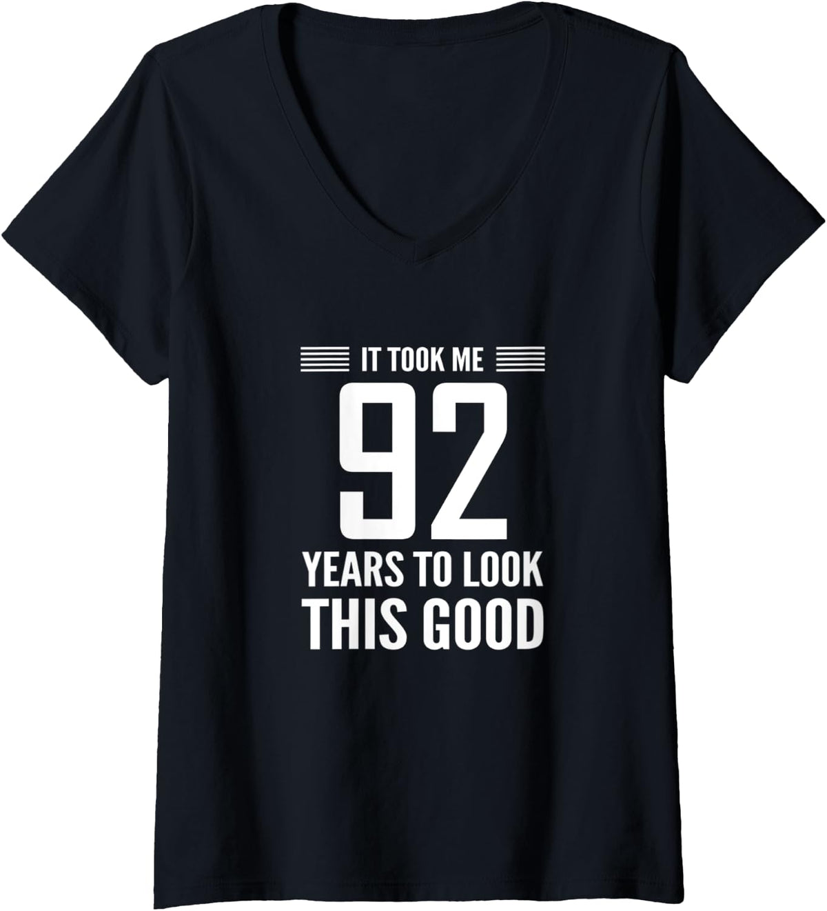 Womens 92nd Birthday Gift It Took Me 92 Years Look This Good V Neck