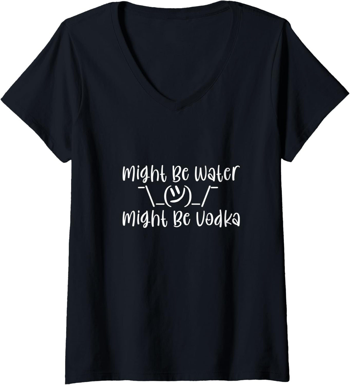 Womens Might Be Water Vodka V Neck Apparel Clean Design