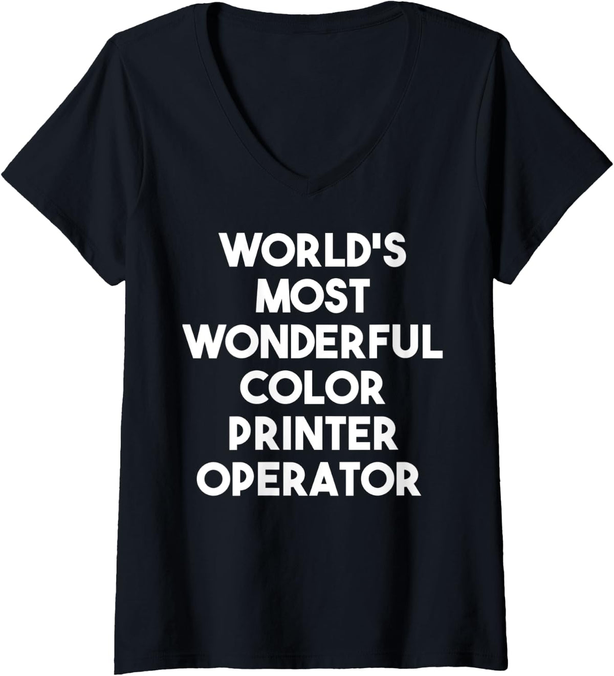 Womens World S Most Wonderful Color Printer Operator V Neck Apparel Clean Design