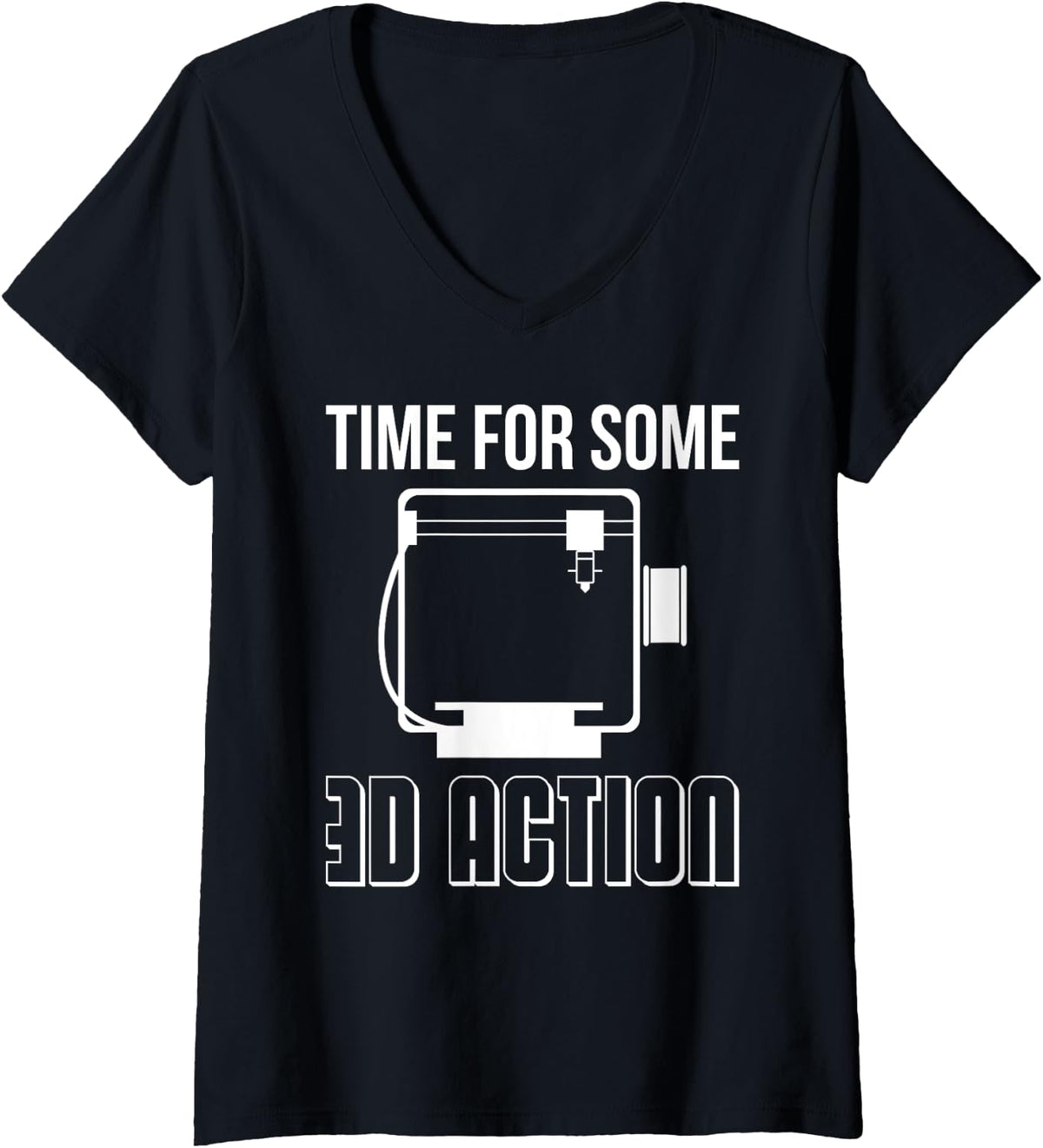 Womens Time For Some 3d Action Printing Printer V Neck Apparel Everyday Wear