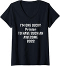Womens Printer Boss Funny Sarcastic Quote Saying For That Person Wh V Neck Apparel Clean Design