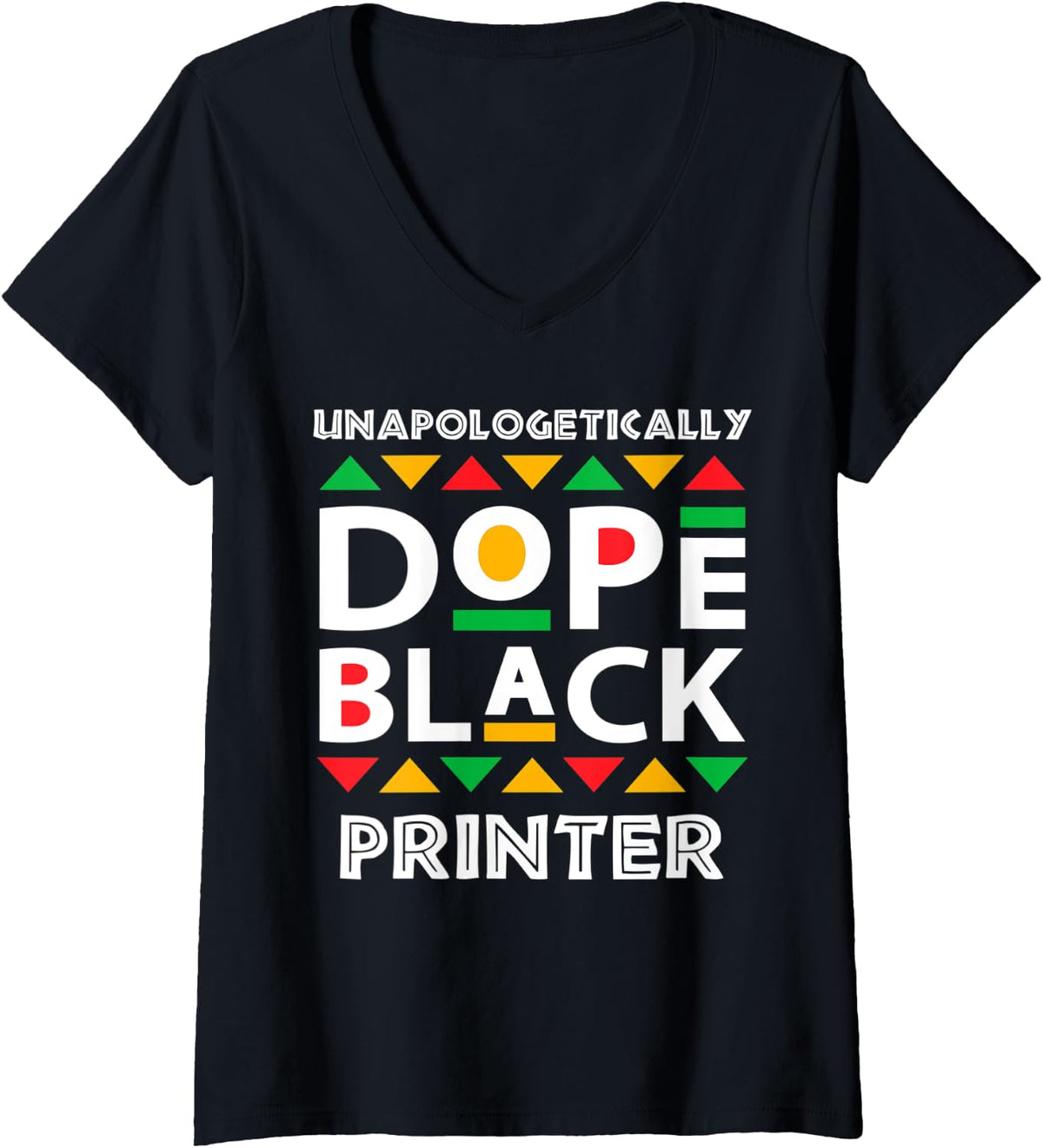 Womens Unapologetically Dope Black Printer African American Afro V Neck Apparel Gift Ready