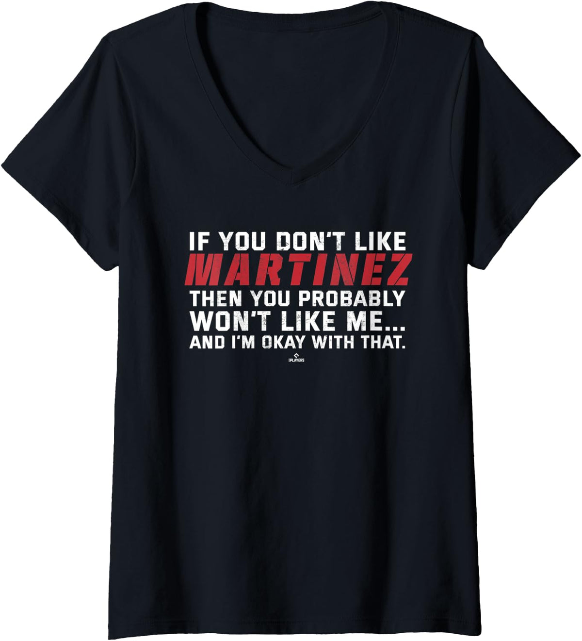If You Don t Like JD Martinez Boston MLBPA V Neck