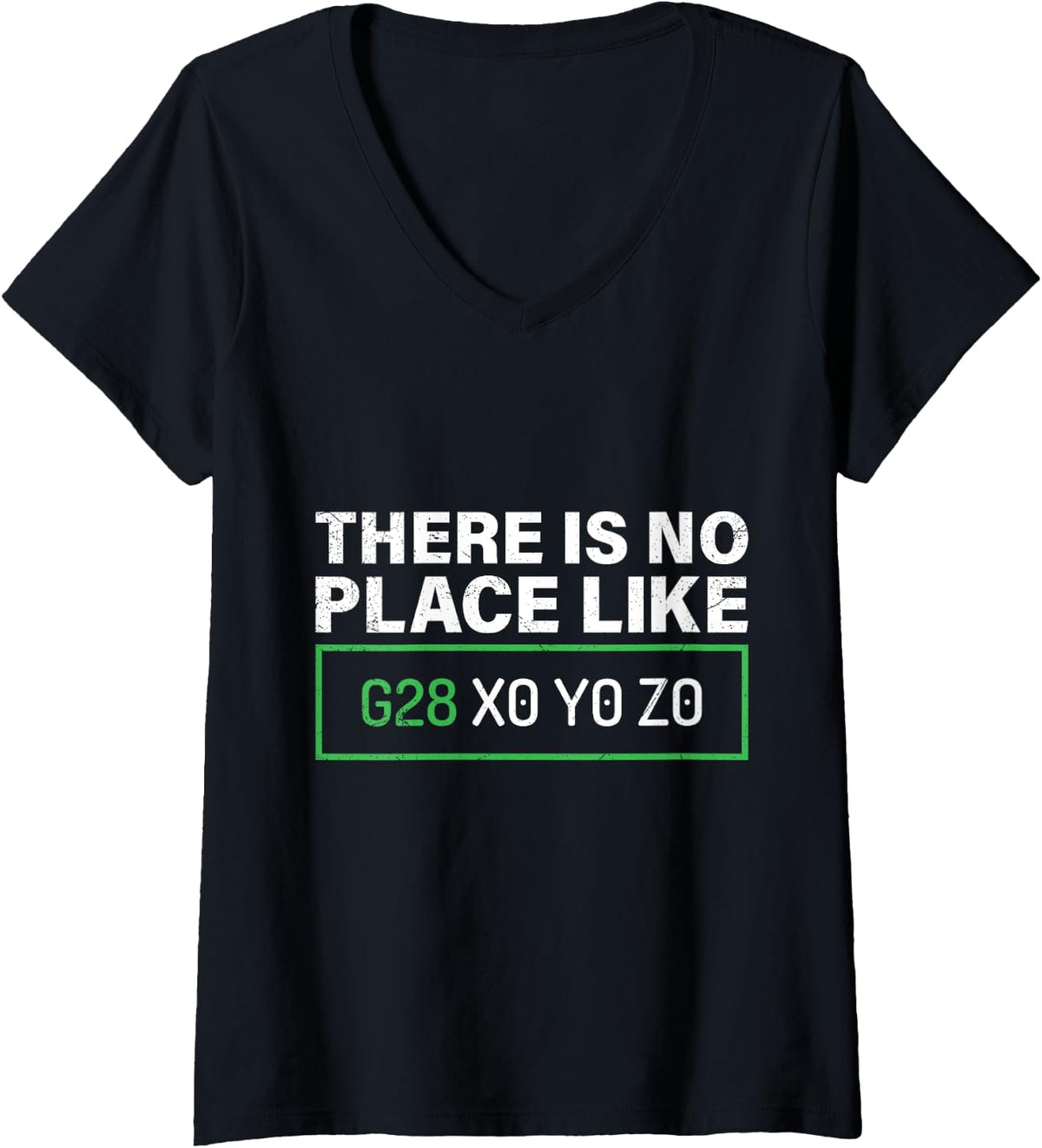Womens Nerd There Is No Place Like G 28 X0 Y0 Z0 Funny Gcode V Neck Apparel Everyday Wear