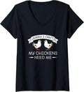 Womens Sorry I Can t My Chickens Need Me Funny Chicken Love Gift V Neck