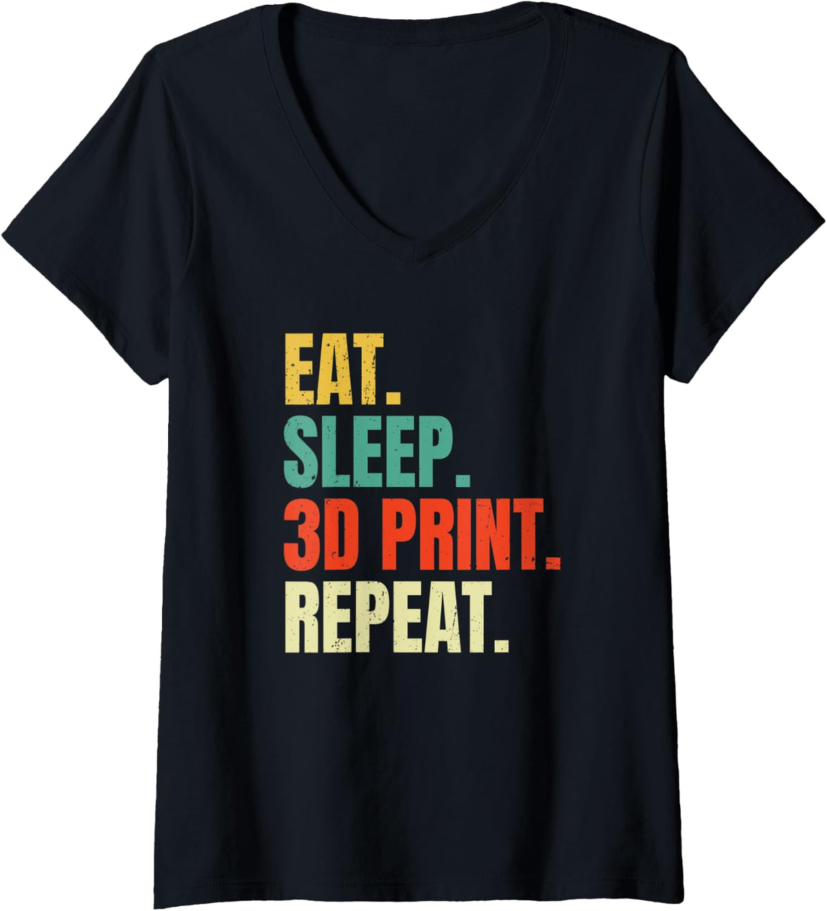 Womens Eat Sleep 3d Print Repeat Filament Printer Tech Funny V Neck Apparel US Trend