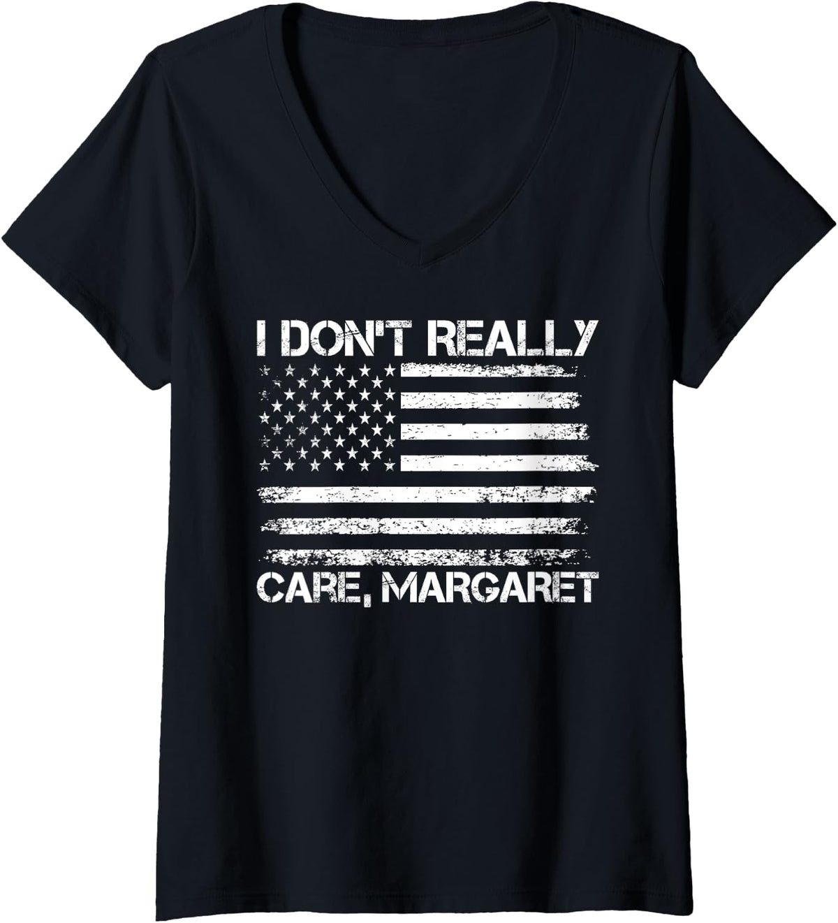 Womens I Don t Really Care Margaret Funny Vice President Saying V Neck