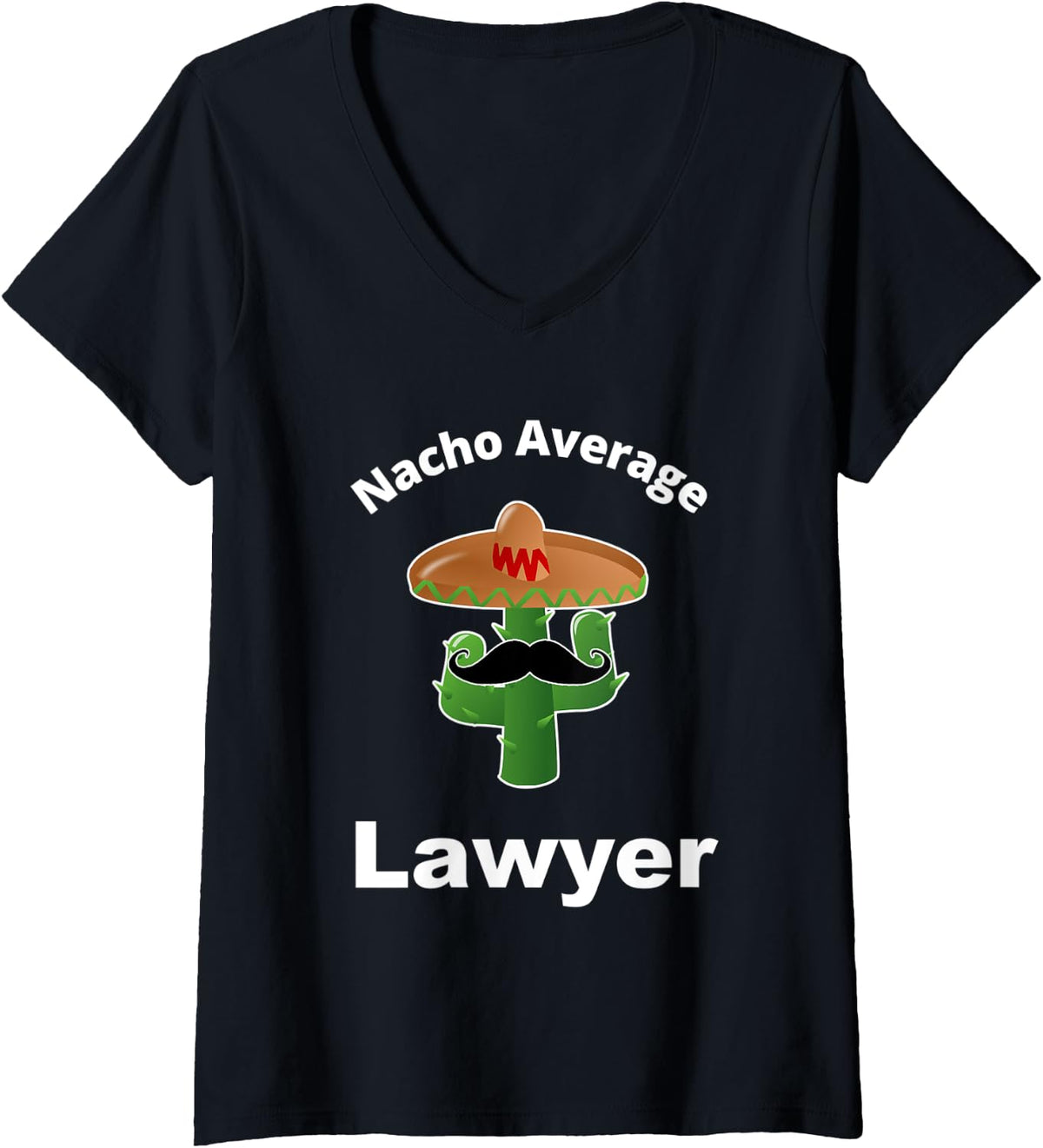 Womens Nacho Average Lawyer Funny Legal Attorney Gift Lawyers V Neck