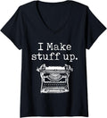 Womens I Make Stuff Up Funny Writer Classic Printer Graphic V Neck Apparel US Trend