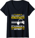 Womens 3d Printing Geek Saying For Men Women Printer Worker V Neck Apparel Everyday Wear