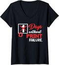 Womens 3d Printer Funny 0 Days Without Print Failure Printing V Neck Apparel US Trend